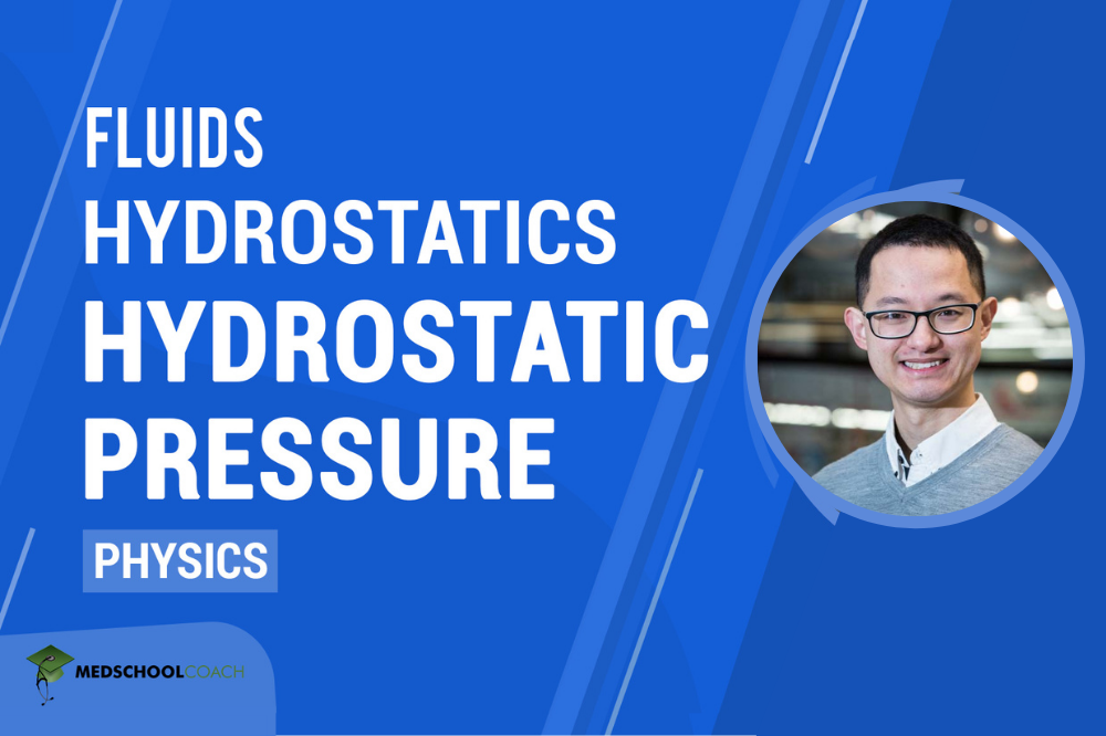 Fluids Hydrostatic Pressure MCAT Physics