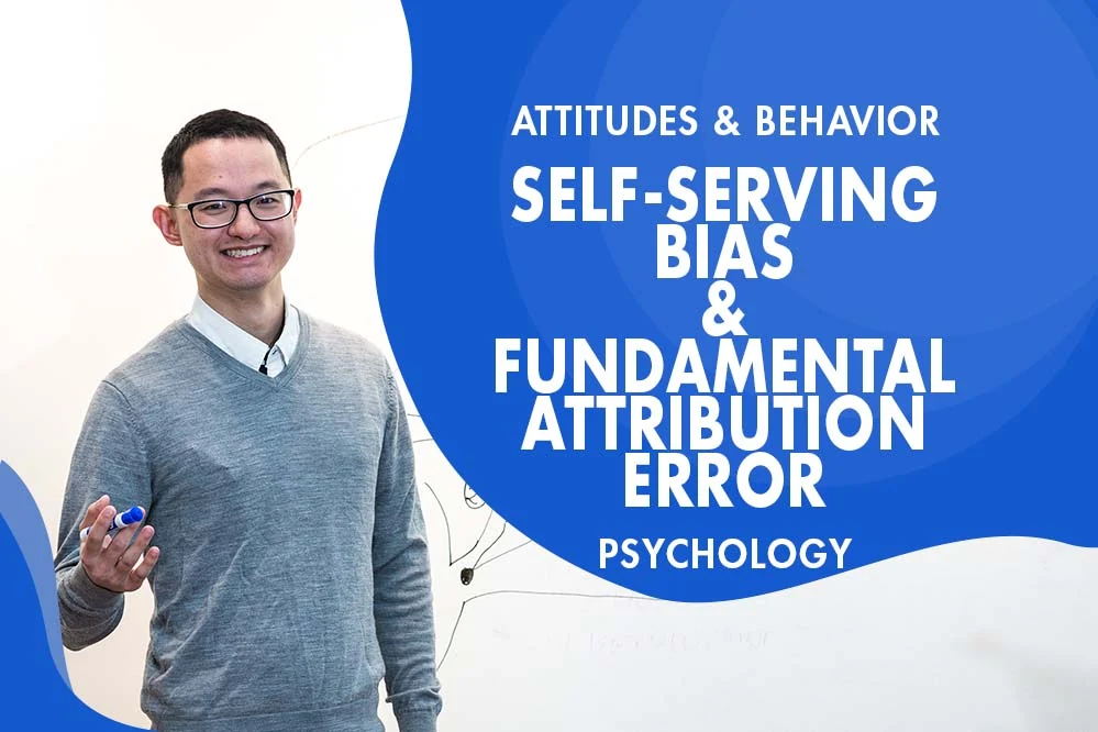 MCAT Psychology - Attitudes & Behaviors - Biases & Prejudice - Self-serving bias & Fundamental attribution error