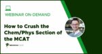 How to Crush the Chem/Phys Section of the MCAT
