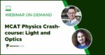 MCAT Physics Crash-course: Light and Optics