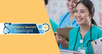 Residency Specialty Spotlight